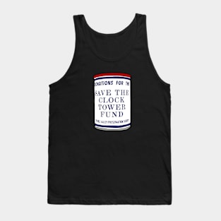 Save The Clock Tower Donation Can Tank Top